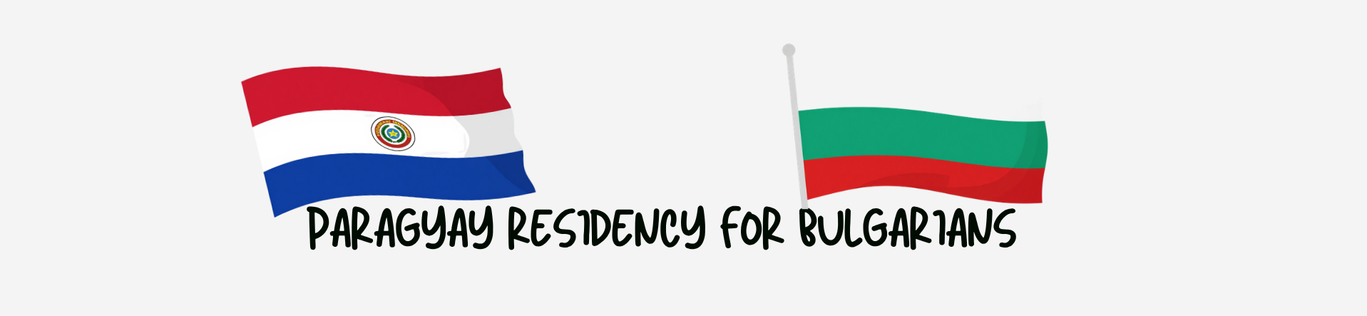 Cover image for Applying for Paraguay Residency (for Bulgarians)